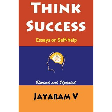 Process Essay Example Paper Think Success Essays On Selfhelp Good High School Essay Examples also 1984 Essay Thesis Think Success Essays On Selfhelp Walmartcom Science Fiction Essays