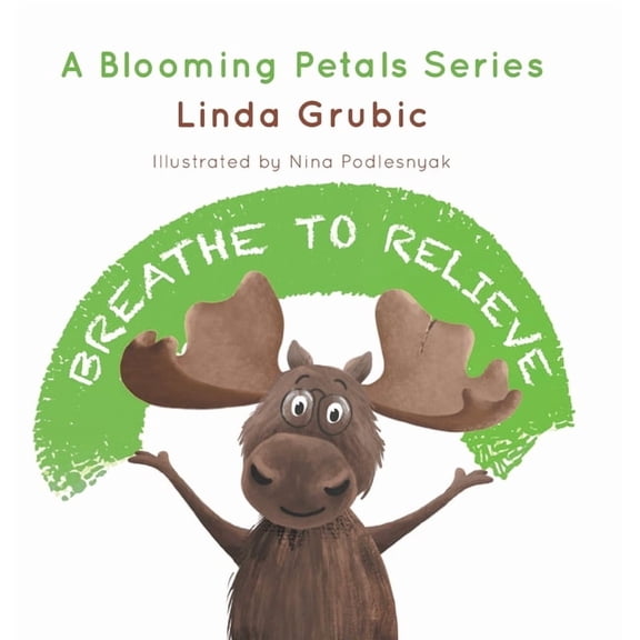 Blooming Petals Breathe to Relieve, (Hardcover)