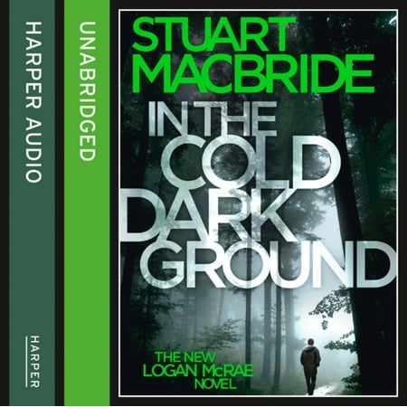 In the Cold Dark Ground (Logan McRae, Book 10) (Audio