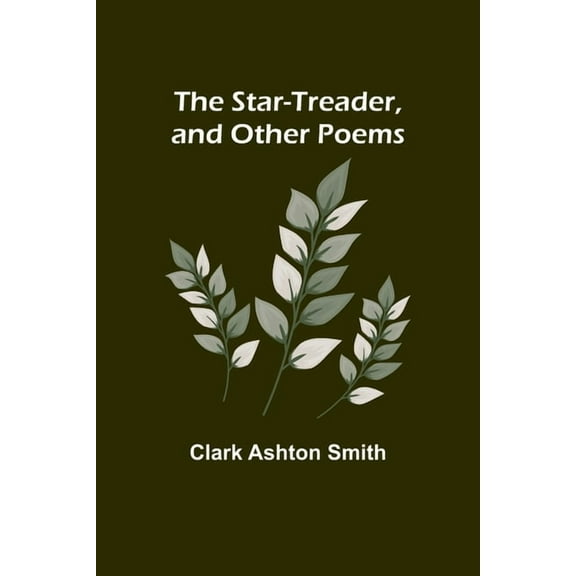 The Star-Treader, and other poems, (Paperback)