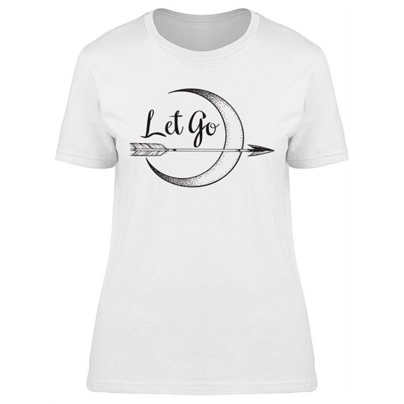 Let Go Crescent Moon Design T-Shirt Women -Image by Shutterstock, Female Small