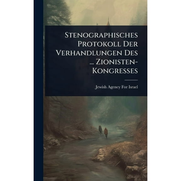 Stenographisches Protokoll Der Verhandlungen Des ... Zionisten-Kongresses, (Hardcover)
