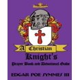 thumbnail image 1 of A Christian Knight's: Prayer Book and Devotional Guide, 1 of 1