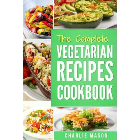 Vegetarian Cookbook : Delicious Vegan Healthy Diet Easy Recipes for Beginners Quick Easy Fresh Meal with Tasty Dishes: Kitchen Vegetarian Recipes Cookbook with Low Calories Meals Vegan Healthy (Best Low Calorie Diet Plan)
