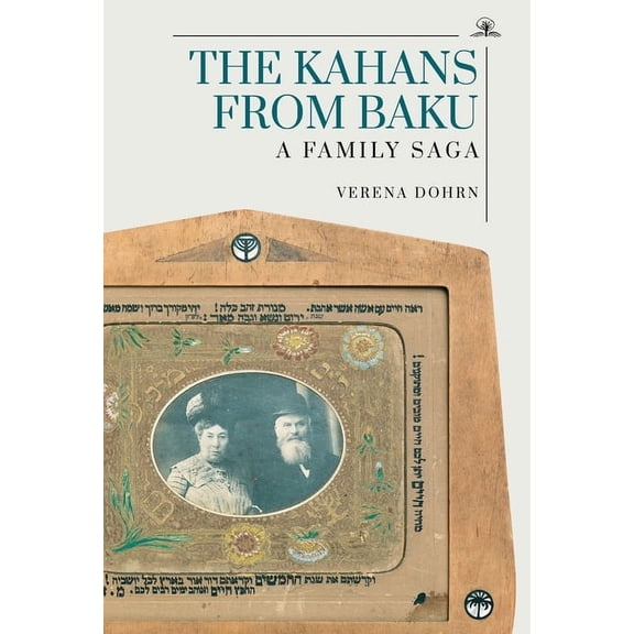 The Kahans from Baku: A Family Saga, (Paperback)