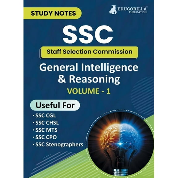 Study Notes for General Intelligence and Reasoning (Vol 1) - Topicwise Notes for CGL, CHSL, SSC MTS, CPO and Other SSC E, (Paperback)