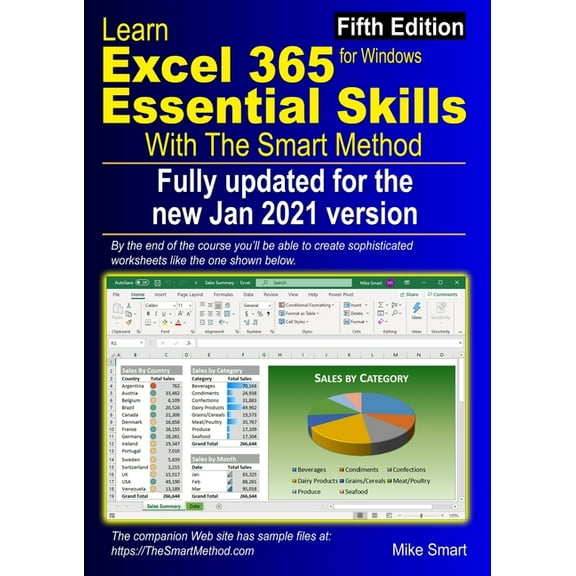 Learn Excel 365 Essential Skills with The Smart Method: Fifth Edition: updated for the Jan 2021 Semi-Annual version 2008
