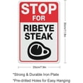 thumbnail image 2 of Stop For Ribeye Steak Sign 12"X8" Metal Signs Aluminum Sign Pre-Drilled Holes For Easy Mounting Indoor Or Outdoor Use For Fence Door Or Gate, 2 of 6