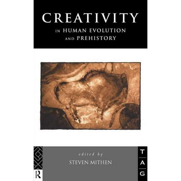 Theoretical Archaeology Group Creativity in Human Evolution and Prehistory, (Hardcover)
