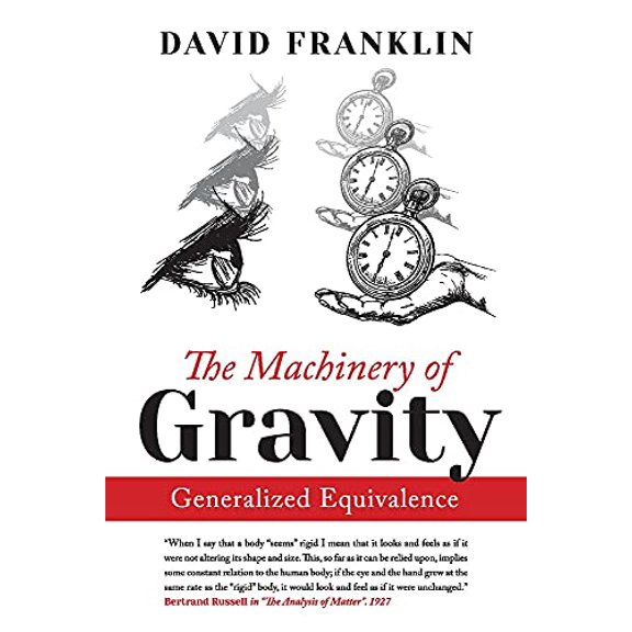 Pre-Owned The Machinery of Gravity: Generalized Equivalence (Paperback) 1098360214 9781098360214
