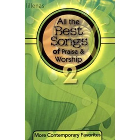 Pre-Owned All the Best Songs of Praise & Worship 2: More Contemporary Favorites (Unknown) 0834174405 9780834174405
