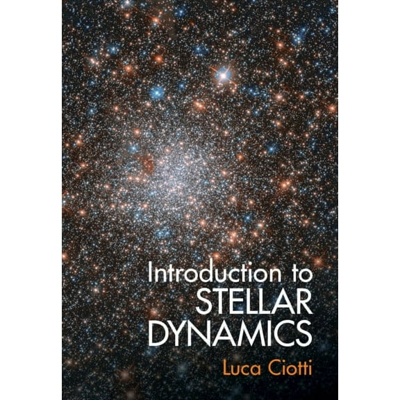 Introduction to Stellar Dynamics, (Hardcover)