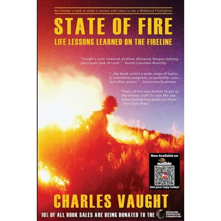 Pre-Owned State of Fire: Life Lessons Learned on the Fireline (Paperback) 1689642335 9781689642330