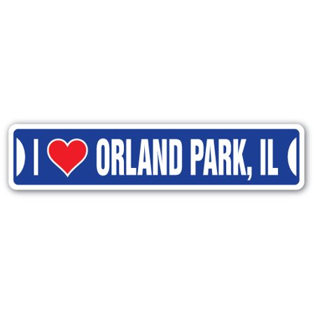 I LOVE ORLAND PARK, ILLINOIS Street Sign il city state us wall road décor