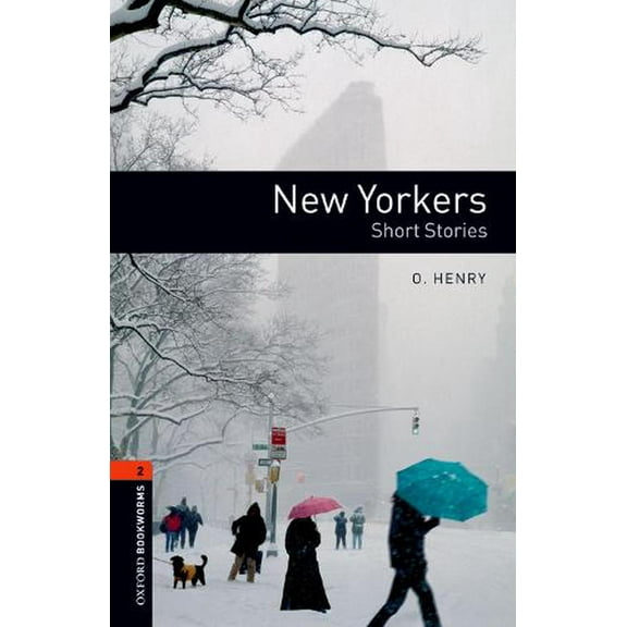 Oxford Bookworms Library: Level 2:: New Yorkers - Short Stor