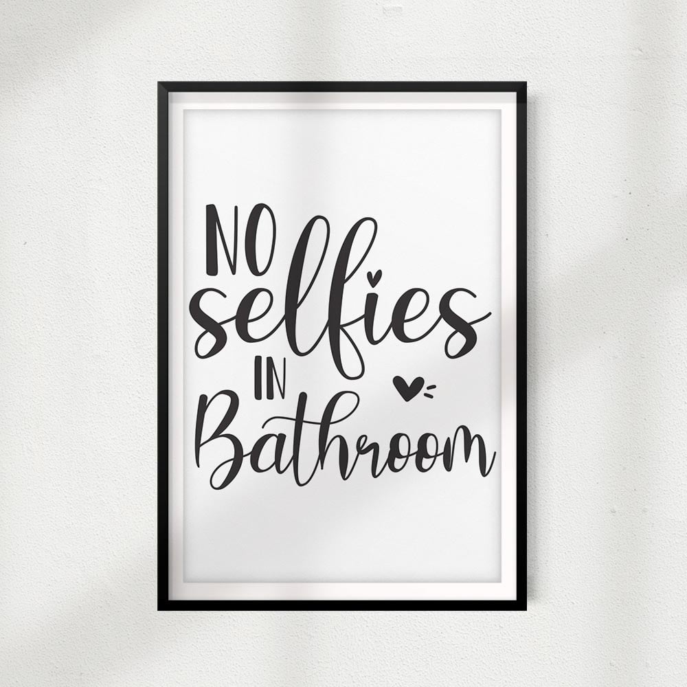 no selfies in bathroom 8 x 10 unframed print home decor