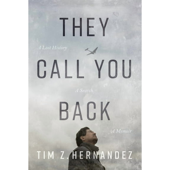 Camino del Sol They Call You Back: A Lost History, a Search, a Memoir, (Hardcover)