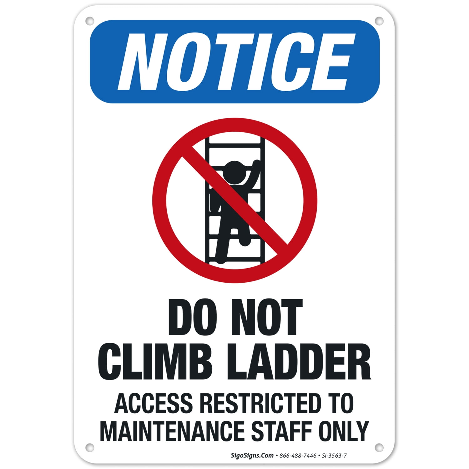 Do Not Climb Ladders Or Access Any High Area Without OSHA Approved Fall Protection Sign