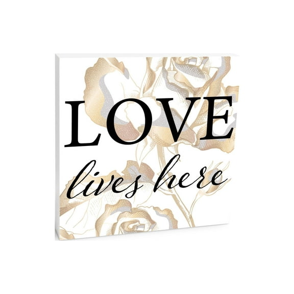 Love Lives Here Golden Metallic Rose 10 x 10 Wood Tabletop Sign Plaque