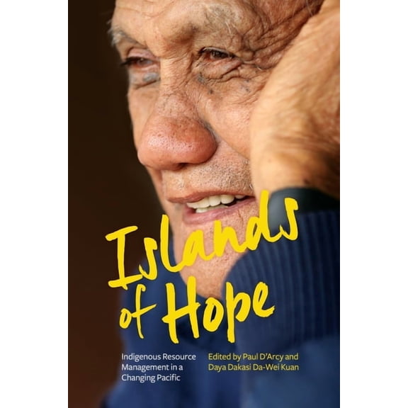 Pacific: Islands of Hope: Indigenous Resource Management in a Changing Pacific (Paperback)