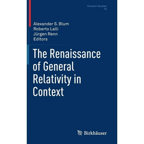 Einstein Studies The Renaissance of General Relativity in Context, Book 16, (Hardcover)