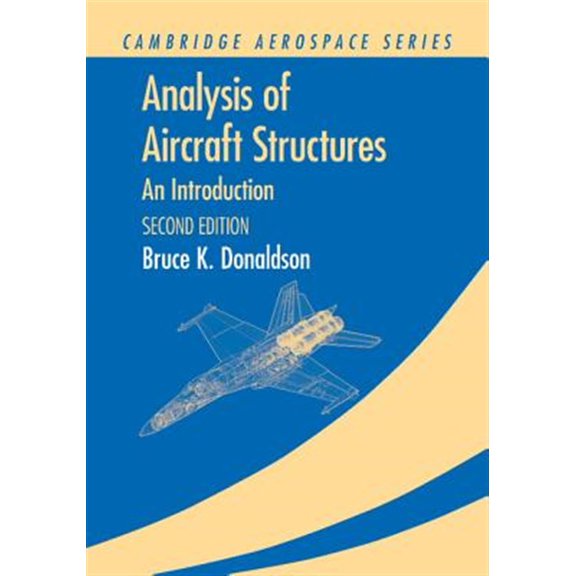 Pre-Owned Cambridge Aerospace Analysis of Aircraft Structures: An Introduction, Book 24, (Paperback)