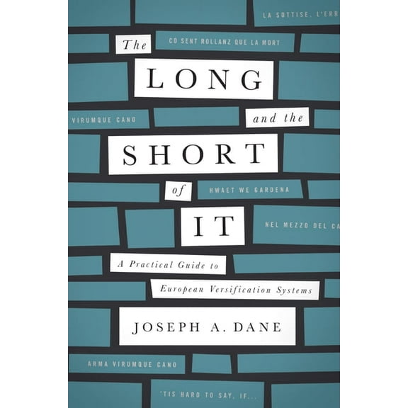 The Long and the Short of It: A Practical Guide to European Versification Systems, (Paperback)