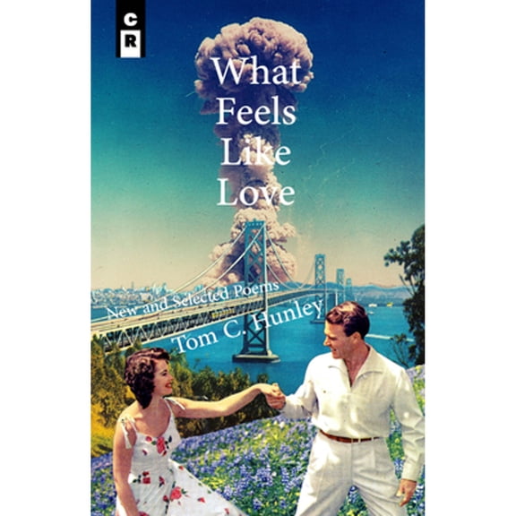 What Feels Like Love: New and Selected Poems (Paperback)