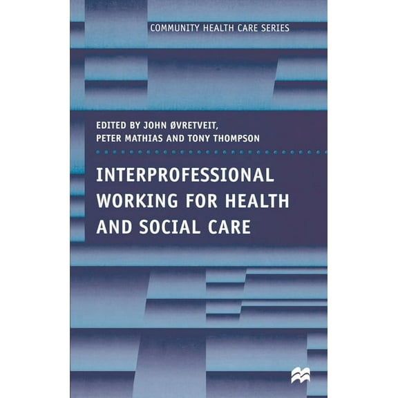 Community Health Care Interprofessional Working for Health and Social Care, Book 4, (Paperback)