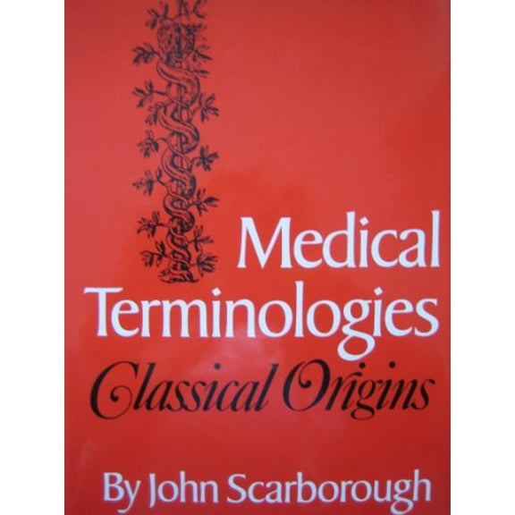 Pre-Owned Medical Terminologies: Classical Origins, 9780806124438, 0806124431, Hardcover, First Edition edition