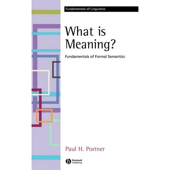 Fundamentals of Linguistics What Is Meaning?: Fundamentals of Formal Semantics, (Hardcover)