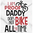 thumbnail image 2 of Proof Daddy Doesn't Bike All Time Romper Boys or Girls Infant Baby Brisco Brands 12M, 2 of 6