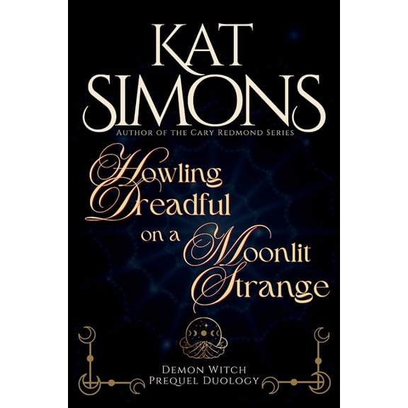 Demon Witch Howling Dreadful on a Moonlit Strange: A Demon Witch Prequel Duology, (Paperback)