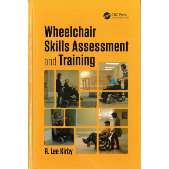 Rehabilitation Science in Practice: Wheelchair Skills Assessment and Training (Hardcover)