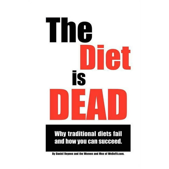 The Diet is Dead (Paperback)