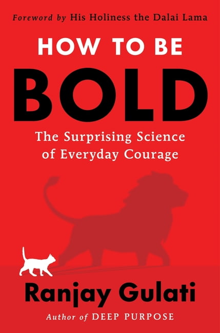 How to Be Bold: The Surprising Science of Everyday Courage, (Hardcover)