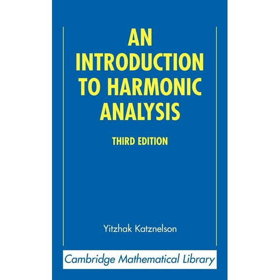 Cambridge Mathematical Library An Introduction to Harmonic Analysis, (Hardcover)