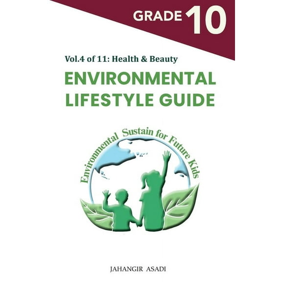 G9-G12 Environmental Lifestyle Guide Vol.4 of 11: For Grade 10 Students, Book 04, (Paperback)