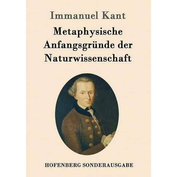 Metaphysische Anfangsgründe der Naturwissenschaft (Paperback)
