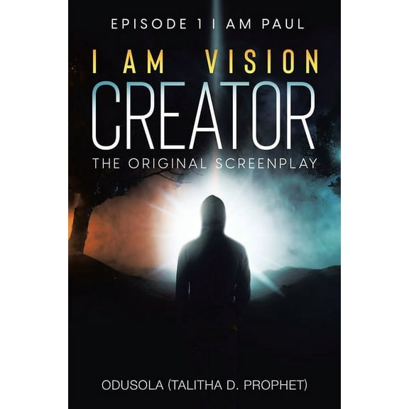I Am Vision Creator: The Original Screenplay (Paperback)