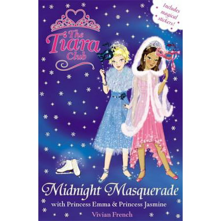 The Midnight Masquerade with Princess Emma and Princess Jasmine (The Tiara Club), Used [Paperback]