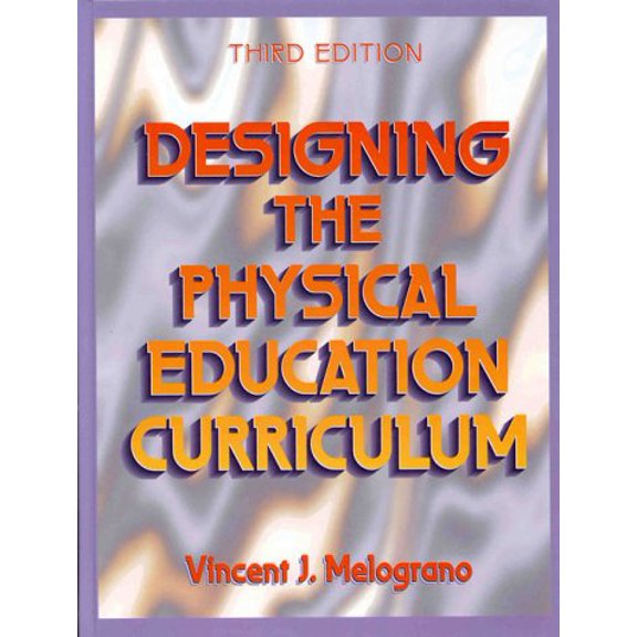 Pre-Owned Designing the Physical Education Curriculum (Hardcover) 0873225252 9780873225250