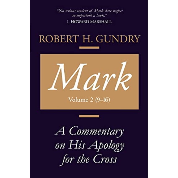 Pre-Owned Mark: A Commentary on His Apology for the Cross, Chapters 9 - 16, 9780802829115, 0802829112, Paperback,