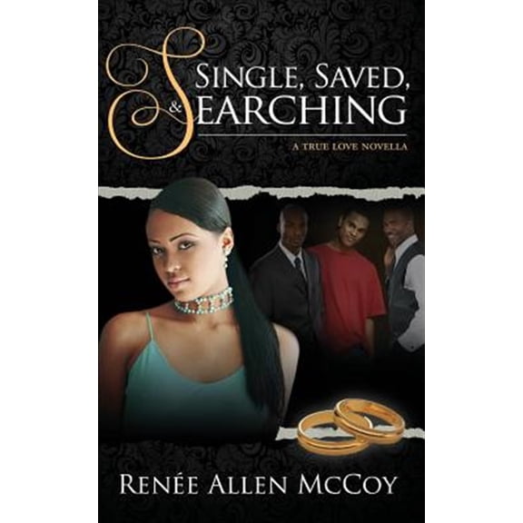Pre-Owned The True Love Novellas: Single, Saved, & Searching (Paperback)