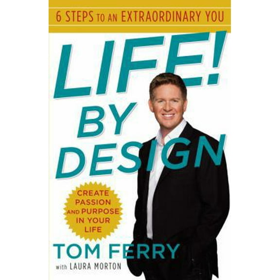 Pre-Owned Life! By Design: 6 Steps to an Extraordinary You (Hardcover) 0345520645 9780345520647