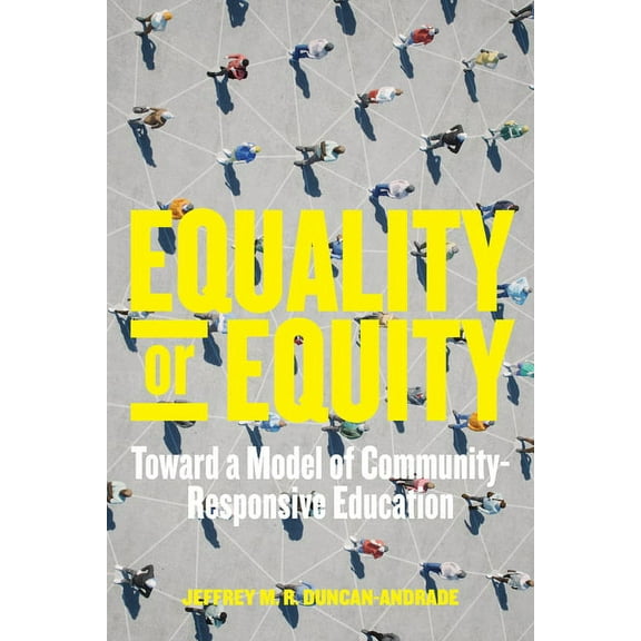 Race and Education Equality or Equity: Toward a Model of Community-Responsive Education, (Paperback)