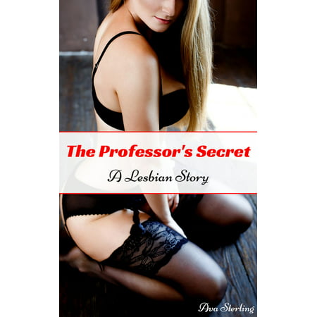 The Professor's Secret: A Lesbian Story - eBook (Best Lesbian Love Stories)