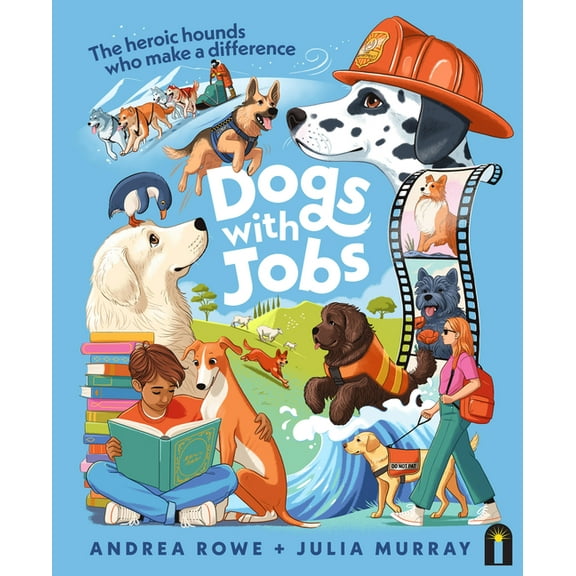 Dogs with Jobs: The Heroic Hounds Who Make a Difference, (Hardcover)