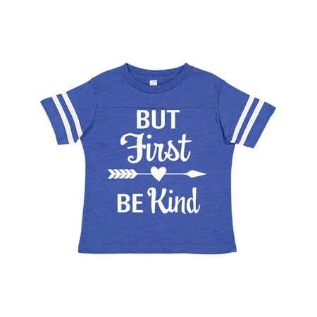 

Inktastic But First Be Kind with Heart Arrow in White Gift Toddler Boy or Toddler Girl T-Shirt