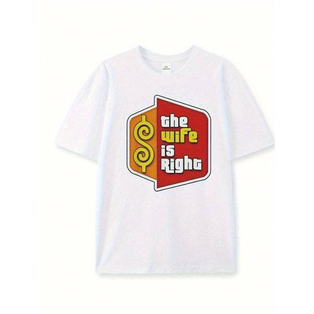 THE WIFE IS RIGHT Fashion Tee - Soft Pure Cotton, Comfortable Casual Wear, Digital Print Design, High-Quality Short Sleeve, Breathable, Easy Care, Perfect For Daily Life Size S-3XL